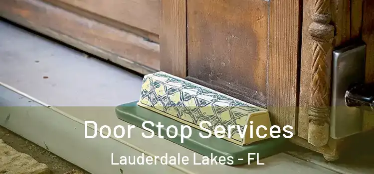 Door Stop Services Lauderdale Lakes - FL