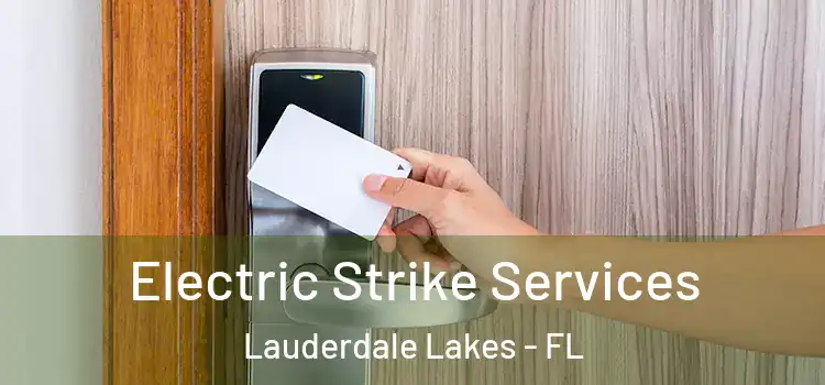 Electric Strike Services Lauderdale Lakes - FL