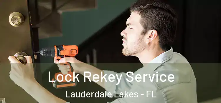 Lock Rekey Service Lauderdale Lakes - FL