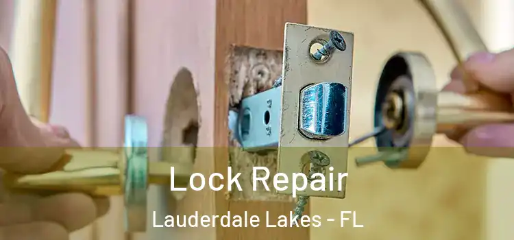 Lock Repair Lauderdale Lakes - FL