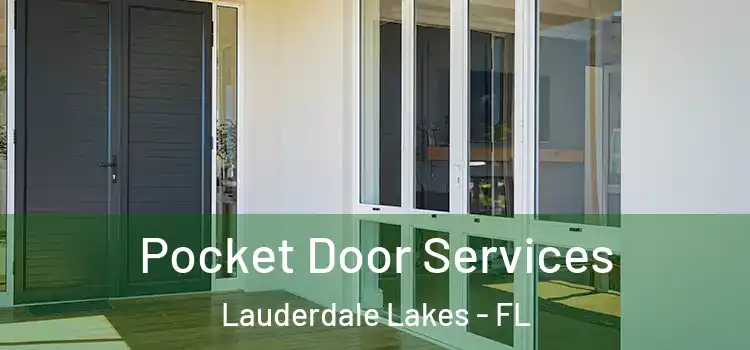 Pocket Door Services Lauderdale Lakes - FL