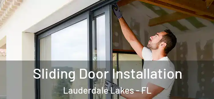 Sliding Door Installation Lauderdale Lakes - FL